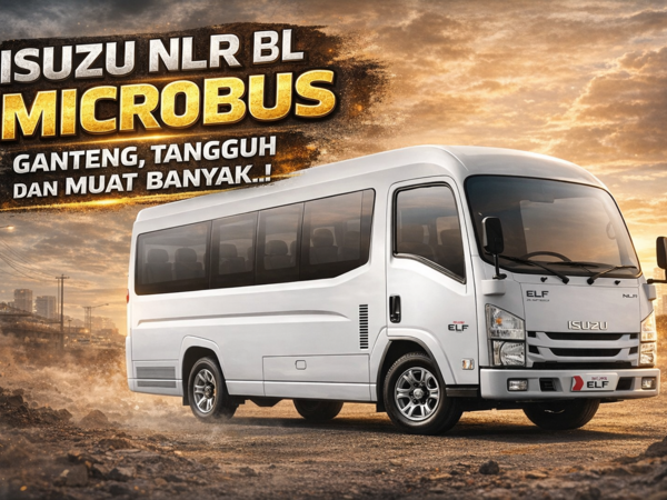 ISUZU ELF NLR BL MICROBUS. GANTENG, TANGGUH DAN MUAT BANYAK
